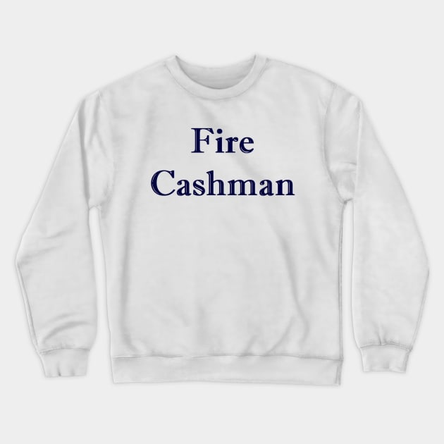 Fire Cashman Design Crewneck Sweatshirt by Bleeding Yankee Blue